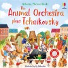 THE ANIMAL ORCHESTRA PLAYS TCHAIKOVSKY (Muzikinė knygelė) 