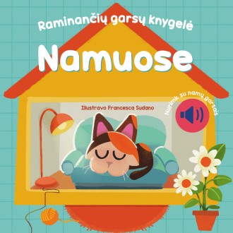 Namuose - raminančių garsų knygelė Namuose - raminančių garsų knygelė