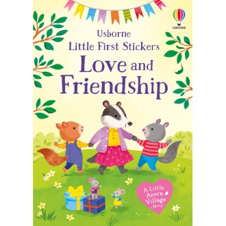 Little First Stickers LOVE AND FRIENDSHIP (Lipdukų knygelė) Little First Stickers LOVE AND FRIENDSHIP (Lipdukų knygelė)