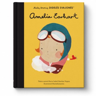 AMELIA EARHART - Mažų žmonių DIDELĖS SVAJONĖS