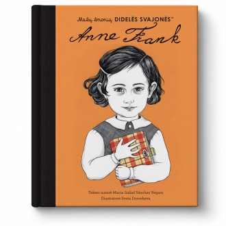 ANNE FRANK - Mažų žmonių DIDELĖS SVAJONĖS