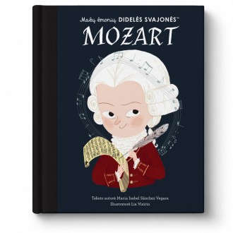 MOZART - Mažų žmonių DIDELĖS SVAJONĖS