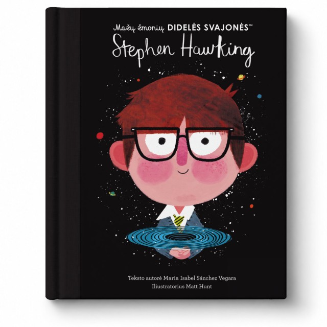 STEPHEN HAWKING - Mažų žmonių DIDELĖS SVAJONĖS STEPHEN HAWKING - Mažų žmonių DIDELĖS SVAJONĖS