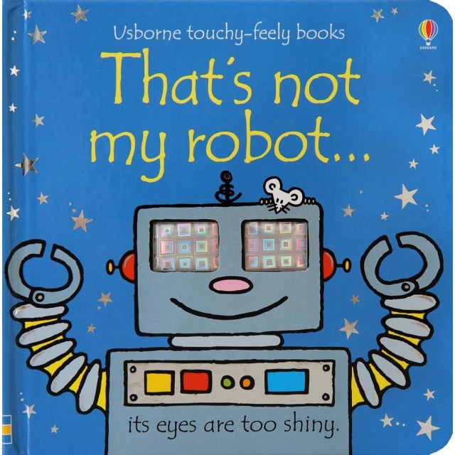 THAT'S NOT MY ROBOT (Sensorinė knygelė) 